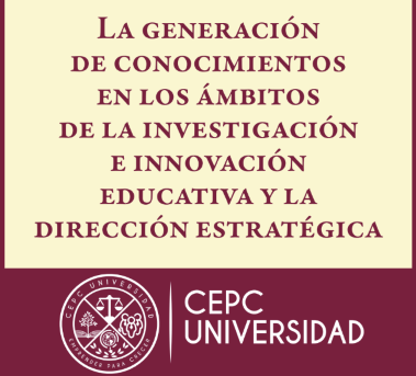 Imagen de portada de La Generación de Conocimientos en los Ámbitos de la Investigación e Innovación Educativa y la Dirección Estratégica